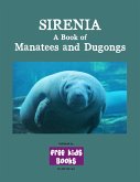Sirenia: A Book of Manatees and Dugongs (eBook, ePUB) Sirenia: A Book of Manatees and Dugongs (eBook, ePUB)