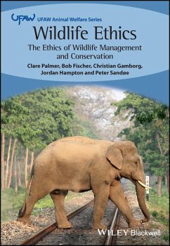 Wildlife Ethics (eBook, PDF) - Palmer, Clare; Fischer, Bob; Gamborg, Christian; Hampton, Jordan; Sandoe, Peter