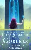 The Queen of Goblets (Knight of Fire, #4) (eBook, ePUB)