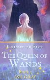 The Queen of Wands (Knight of Fire, #3) (eBook, ePUB)