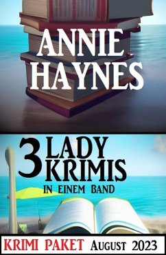 Cover Drei Lady Krimis in einem Band August 2023: Krimi Paket (eBook, ePUB)