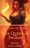 The Queen of Swords (Knight of Fire, #1) (eBook, ePUB)