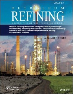 Petroleum Refining Design and Applications Handbook, Volume 5 (eBook, ePUB) - Coker, A. Kayode