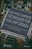 Machine Learning Techniques for VLSI Chip Design (eBook, PDF) Machine Learning Techniques for VLSI Chip Design (eBook, PDF)