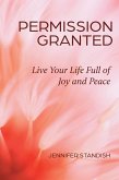 Permission Granted: Live Your Life Full of Joy and Peace (eBook, ePUB)