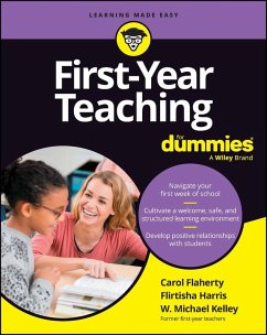 First-Year Teaching For Dummies (eBook, ePUB) - Flaherty, Carol; Harris, Flirtisha; Kelley, W. Michael