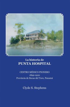 La historia de Punta Hospital (eBook, ePUB) - Stephens, Clyde S.