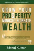 Grow your Prosperity Mindset and Create Wealth (eBook, ePUB)