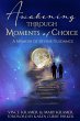 Awakening Through Moment of Choice... - Bild 1