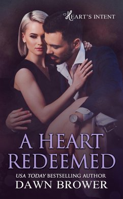 A Heart Redeemed (Heart's Intent, #7) (eBook, ePUB) - Brower, Dawn