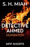 Desperation (Private Detective Ahmed Mystery Short Stories) (eBook, ePUB)