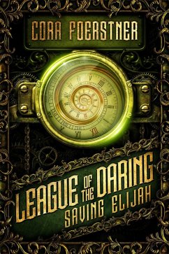 Cover Saving Elijah (League of the Daring, #2) (eBook, ePUB)