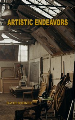 Artistic Endeavors (eBook, ePUB) - Booker, David