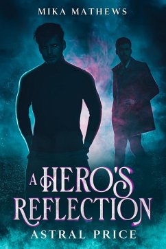 A Hero's Reflection (Astral Price, #1) (eBook, ePUB) - Mathews, Mika