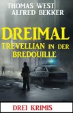 Dreimal Trevellian in der Bredouille: Drei Krimis (eBook, ePUB)