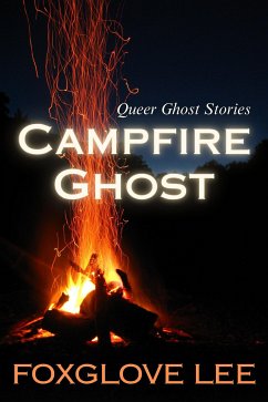 Campfire Ghost (eBook, ePUB) - Lee, Foxglove