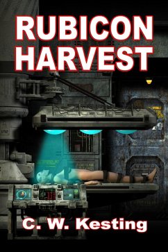 Rubicon Harvest (eBook, ePUB) - Kesting, C. W.