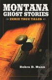 Montana Ghost Stories (eBook, ePUB) Montana Ghost Stories (eBook, ePUB)
