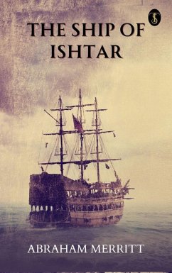The Ship of Ishtar (eBook, ePUB) - Merritt, Abraham