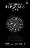 How to Live on 24 Hours a Day (eBook, ePUB)