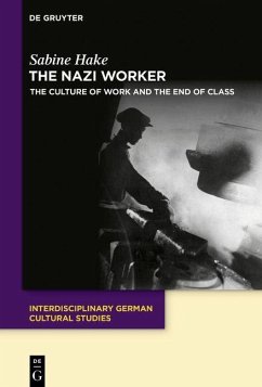 The Nazi Worker (eBook, ePUB) - Hake, Sabine