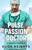 Pulse, Passion and Doctors (eBook, ePUB) Pulse, Passion and Doctors (eBook, ePUB)