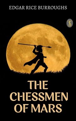 The Chessmen of Mars (eBook, ePUB) - Burroughs, Edgar Rice