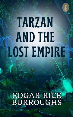 Tarzan and the Lost Empire (eBook, ePUB) - Burroughs, Edgar Rice