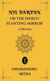 Nil Darpan; or, The Indigo Planting Mirror (eBook, ePUB)