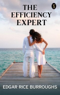 The Efficiency Expert (eBook, ePUB) - Burroughs, Edgar Rice