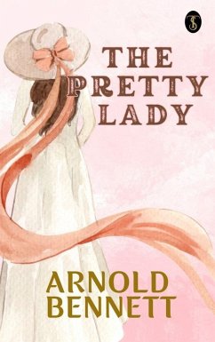 The Pretty Lady (eBook, ePUB) - Bennett, Arnold