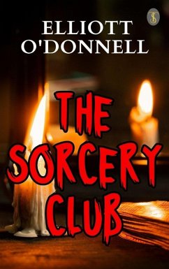 The Sorcery Club (eBook, ePUB) - O'Donnell, Elliott