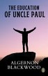 The Education of Uncle Paul (eBook,... - Bild 1