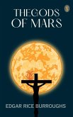 The Gods of Mars (eBook, ePUB)