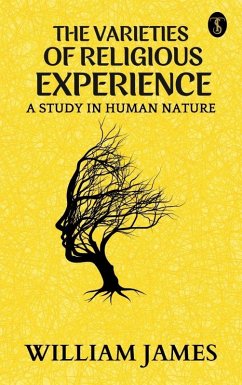 The Varieties of Religious Experience: A Study in Human Nature (eBook, ePUB) - James, William