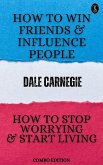 How to Win Friends and Influence People and How to stop Worrying and Start Living (eBook, ePUB)