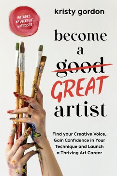 Become a Great Artist (eBook, ePUB) - Gordon, Kristy