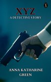 X Y Z: A Detective Story (eBook, ePUB)