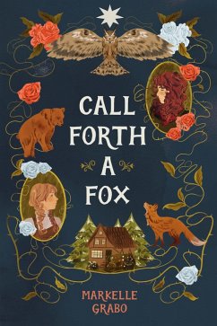 Call Forth a Fox (eBook, ePUB) - Grabo, Markelle