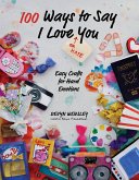 100 Ways to Say I Love (or Hate) You (eBook, ePUB)