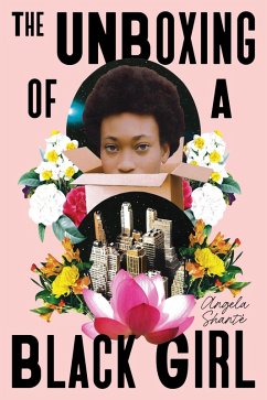 Unboxing of a Black Girl, The (eBook, ePUB) - Shanté, Angela