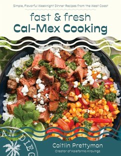 Fast and Fresh Cal-Mex Cooking (eBook, ePUB) - Prettyman, Caitlin