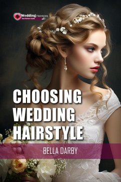 Choosing Wedding Hairstyle (eBook, ePUB) - Darby, Bella