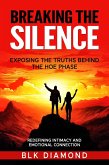 Breaking the Silence_ Exposing the Truths Behind the Hoe Phase (eBook, ePUB)