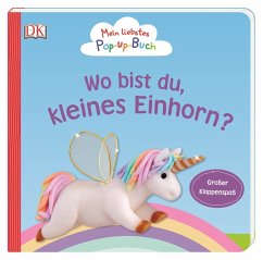 Mein liebstes Pop-up-Buch - Wo bist du, kleines Einhorn?  - Grimm, Sandra