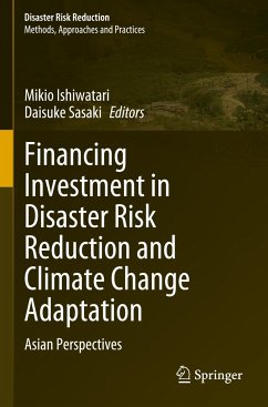 Financing Investment in Disaster Risk Reduction and Climate Change Adaptation