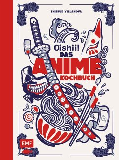 Oishii! - Das Anime-Kochbuch - Villanova , Thibaud