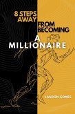 8 Steps Away From Becoming a Millionaire (Growth Series, #1) (eBook, ePUB)