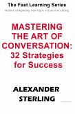 Mastering the Art of Conversation: 32 Strategies for Success (Fast Learning Series) (eBook, ePUB)