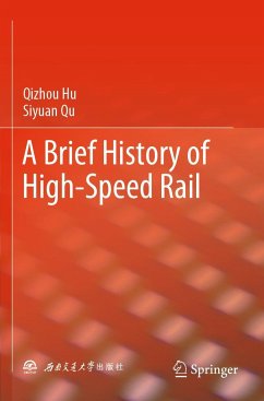 A Brief History of High-Speed Rail - Hu, Qizhou;Qu, Siyuan